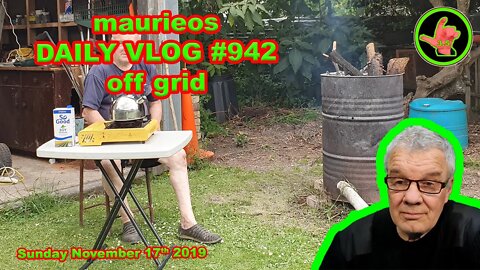 maurieos DAILY VLOG #942 off grid