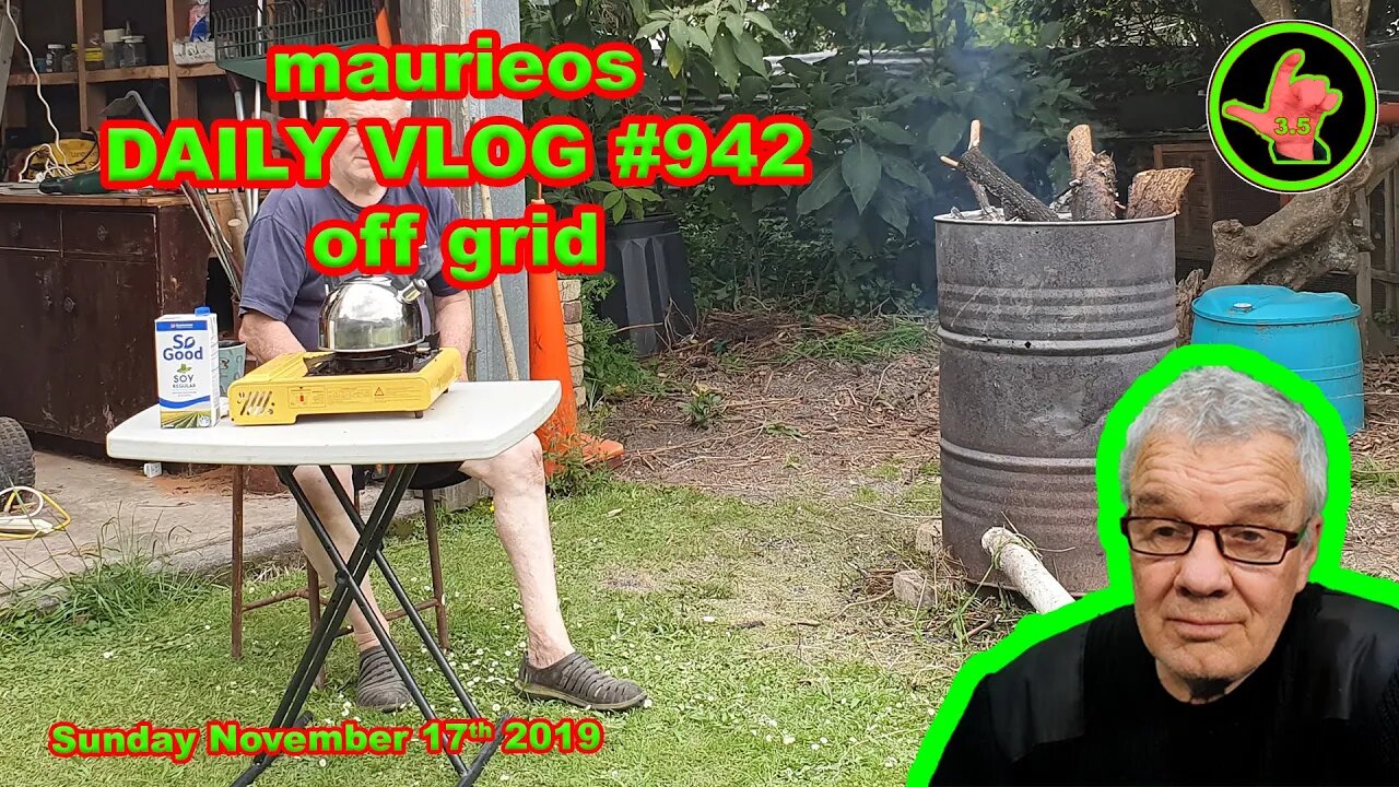 maurieos DAILY VLOG #942 off grid