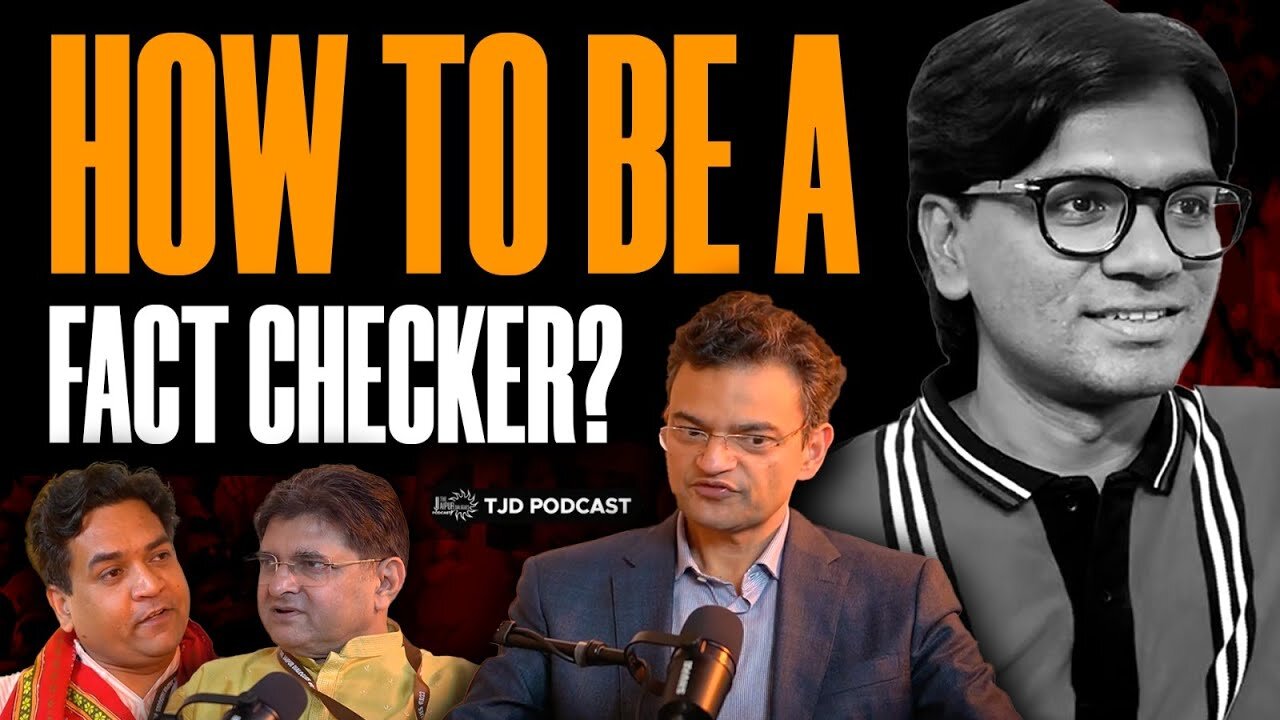 Anand Ranganathan and Kapil Mishra on How to be a FACT CHECKER | TJD Podcast 26