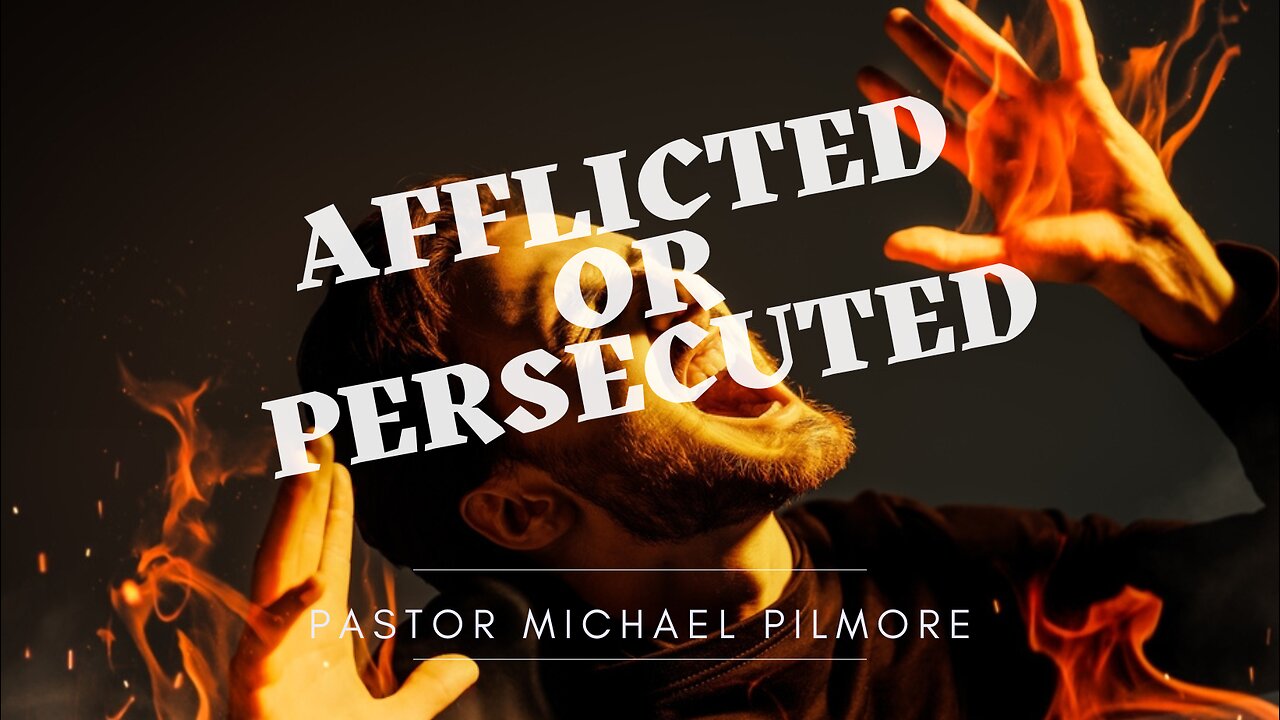 Afflicted or Persecuted/Back To The Basics On Healing Pt. 10