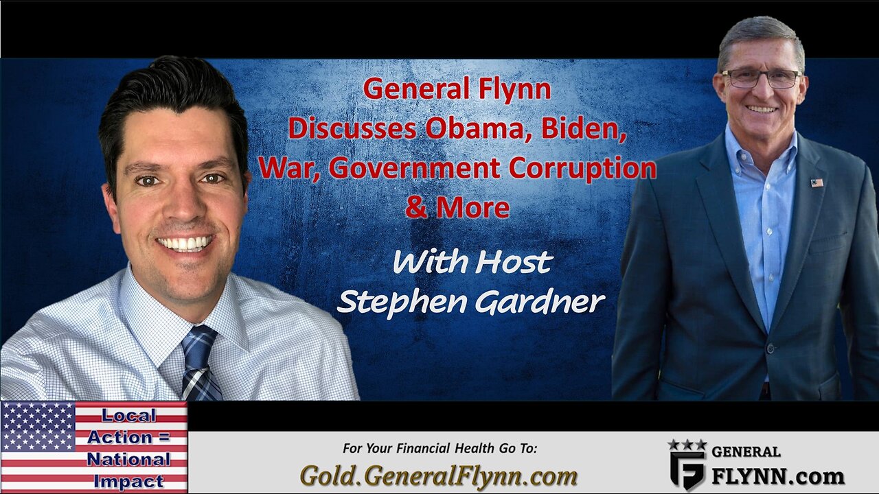 General Flynn and Stephen Gardner Discuss War & Government Corruption