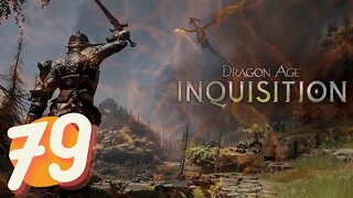 Dragon Age Inquisition FULL GAME Ep.79