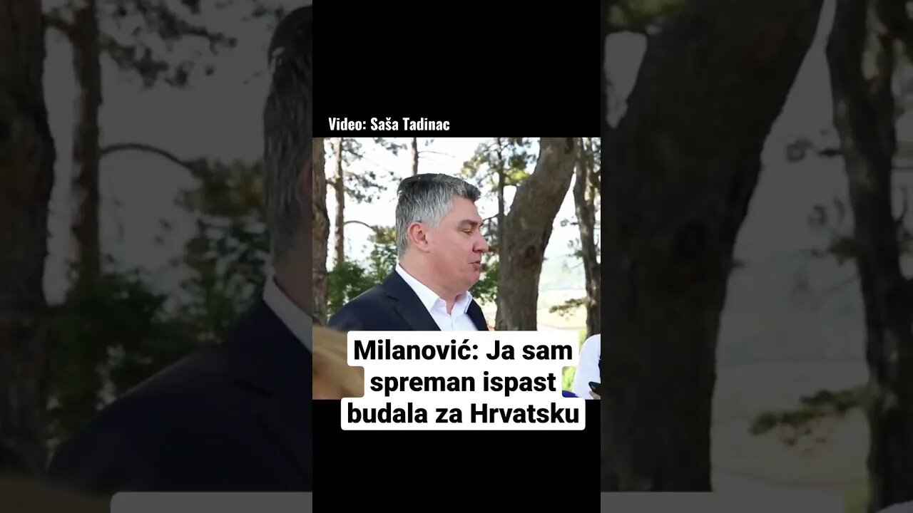 Predsjednik Milanović: Ja sam spreman ispast budala za Hrvatsku