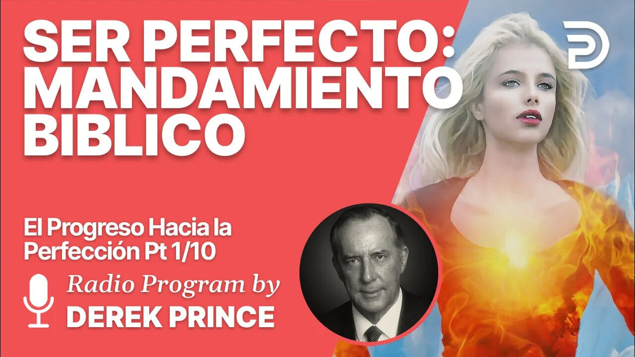 El Progreso hacia la Perfeccion 1 de 10 - El Mandato de ser Perfecto