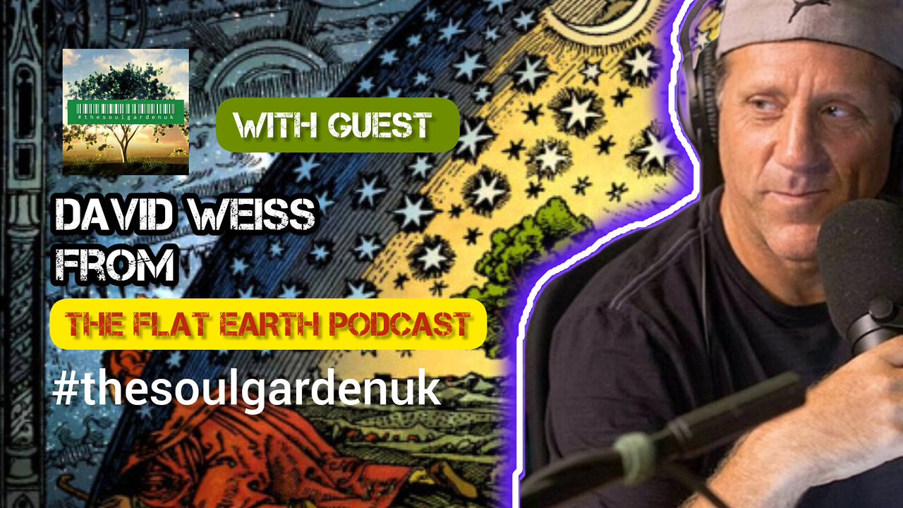 With Guest David Weiss From The Flat Earth Podcast