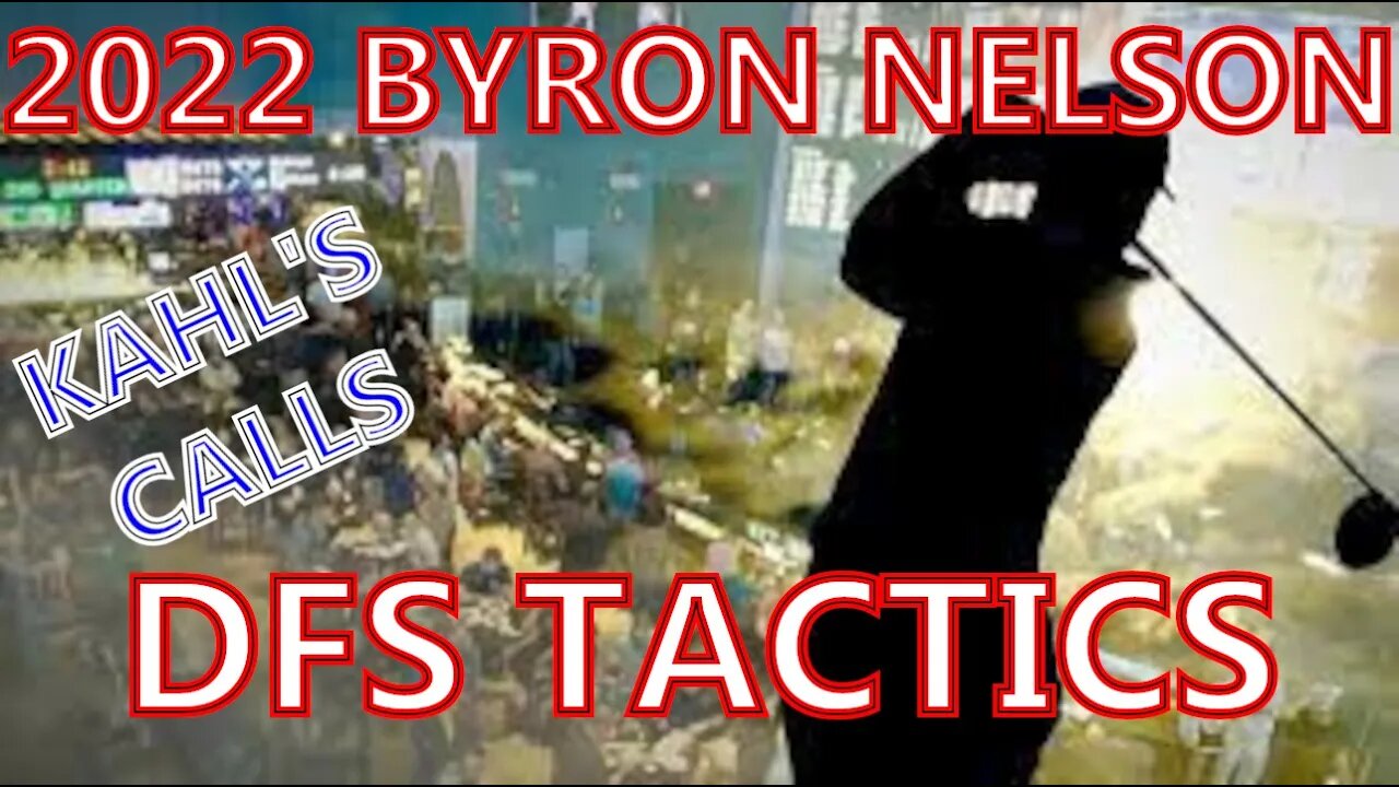 2022 Byron Nelson DFS Tactics