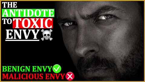 E95 - Envy POISONS Your Soul, Here's The ANTIDOTE