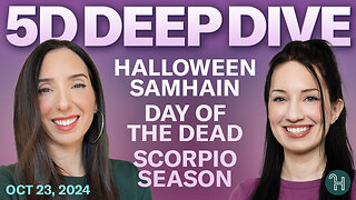 ⭐️ 5D DEEP DIVE Oct 23 • Halloween, Samhain, Day of the Dead & Scorpio Season!