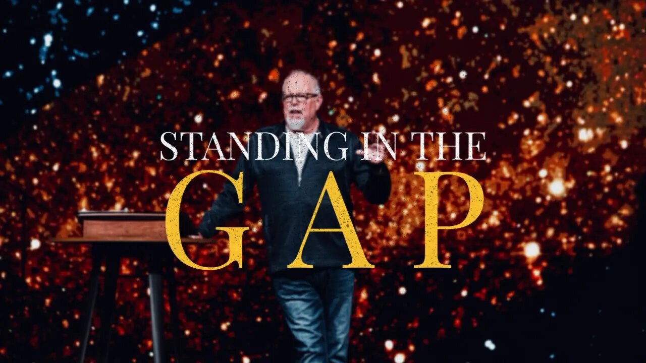 Standing in the Gap | Pastor Doug Bergsma