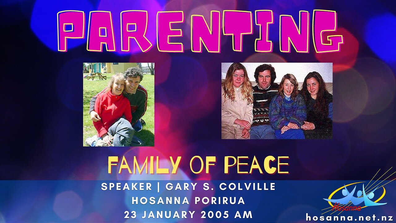 Parenting: Family of Peace (Gary Colville) | Hosanna Porirua