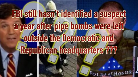 FBI still has not identified person who placed pipe bombs in DC