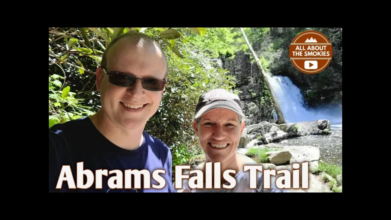 Abrams Falls Trail at Cades Cove - Hiking the Smokies