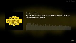 Episode 288: Our Favorite Games of All Time (90-81)