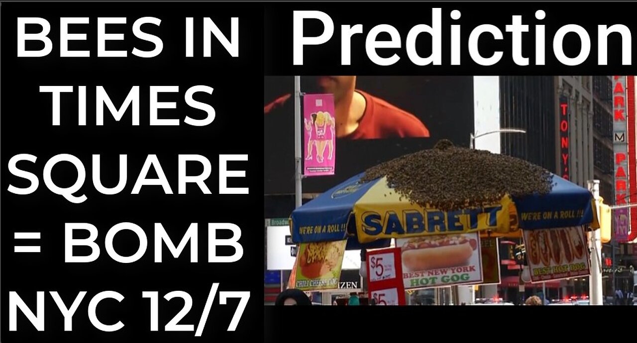 Prediction: 25,000 BEES IN TIMES SQUARE = BOMB NYC Dec 7