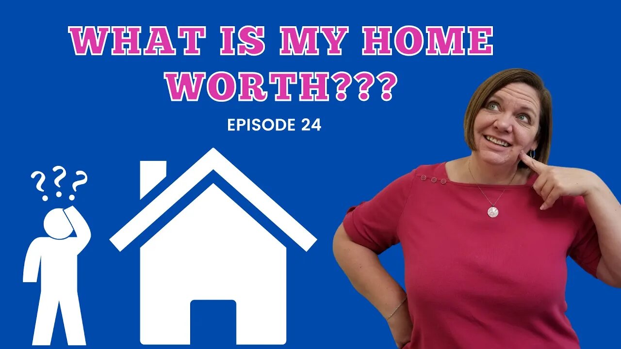 How Much Is My Home Worth? | Sarasota Real Estate | Episode 24