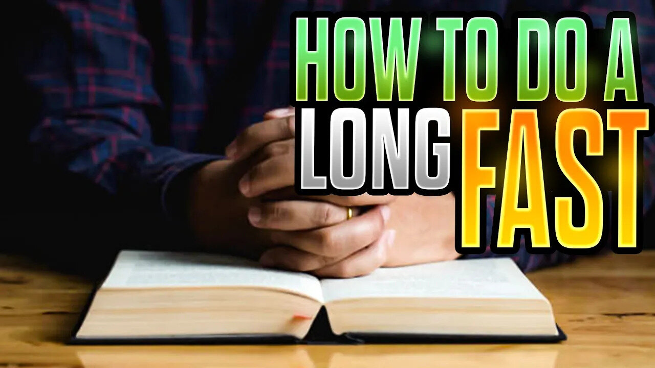 How To Do A Long Fast The Right Way