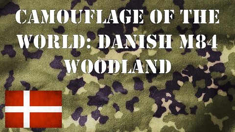 Camouflage of the World: Danish M84 Woodland