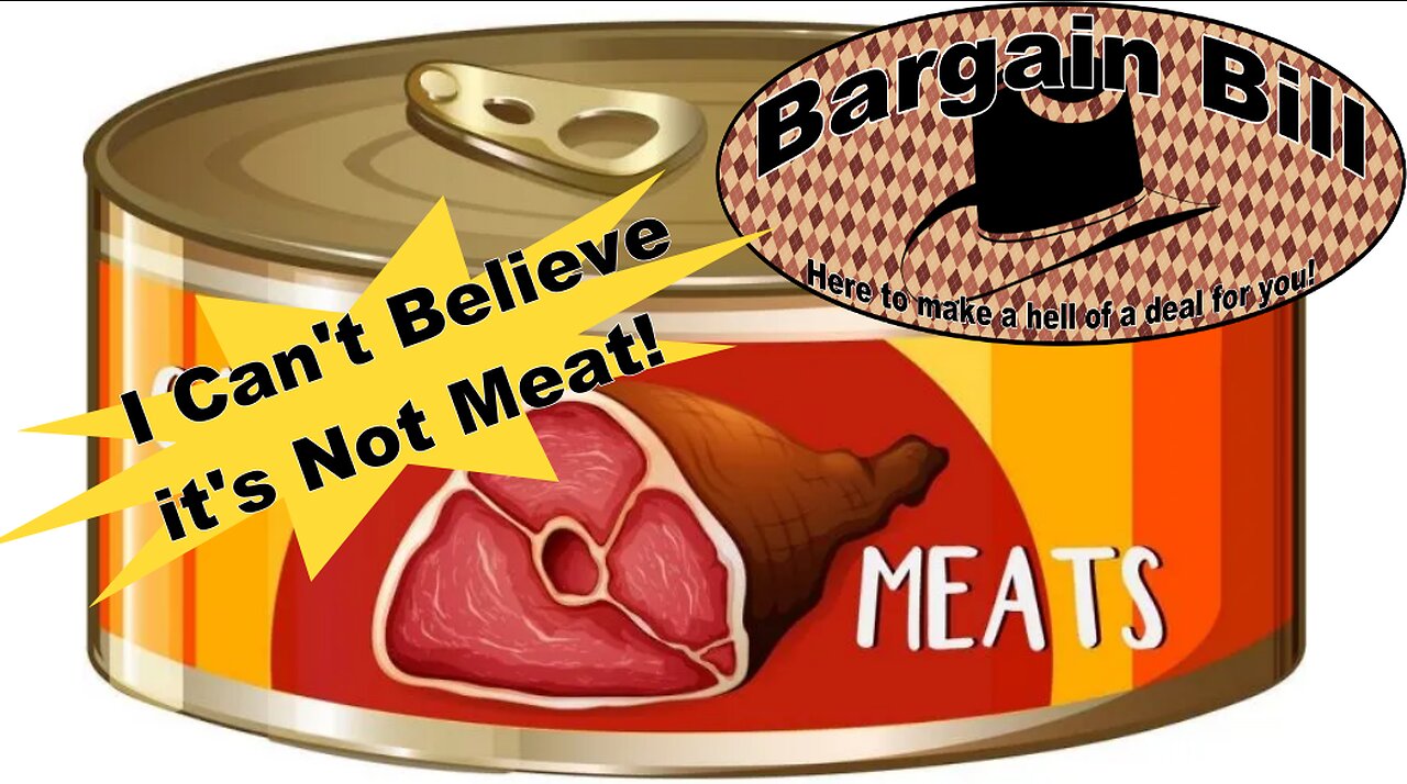 Bargain Bill's I Can't Believe it's Not Meat Commercial