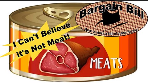 Bargain Bill's I Can't Believe it's Not Meat Commercial