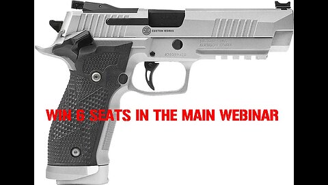 SIG SAUER P226 XFIVE MINI #3 FOR 6 SEATS IN THE MAIN WEBINAR