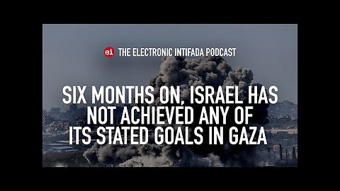 Six months on, Israel has not achieved any of its stated goals in Gaza