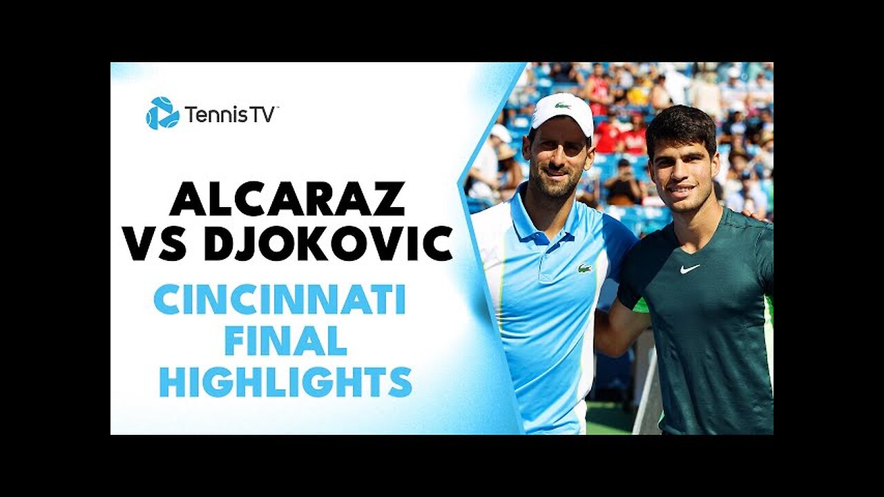 Carlos Alcaraz vs Novak Djokovic | Cincinnati 2023 Final Highlights