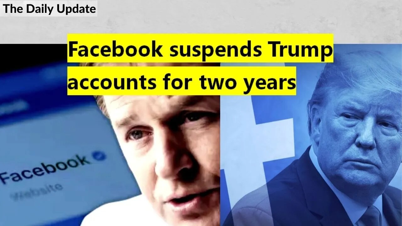 Facebook suspends Trump accounts for two years | The Daily Update