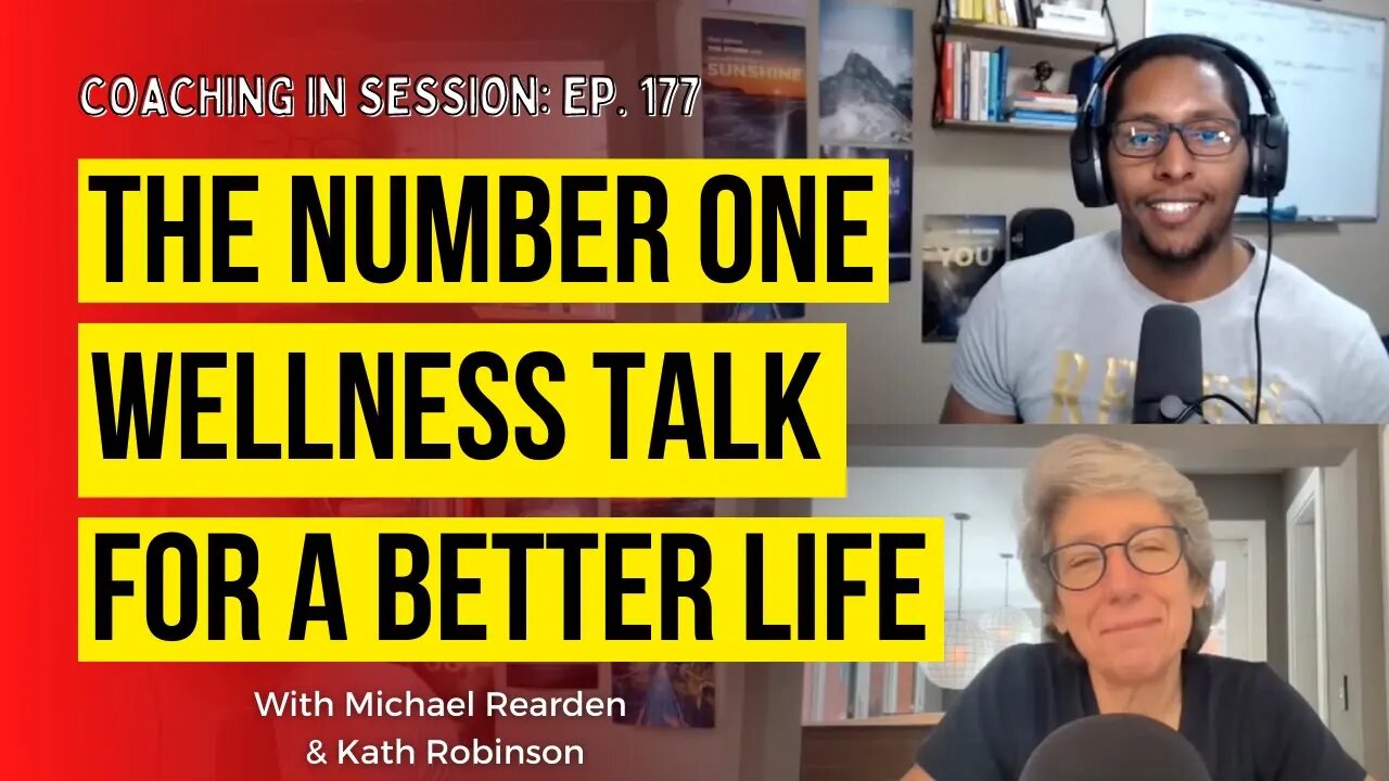 The Number One Wellness Talk For A Better Life | In Session With Kathy Robinson