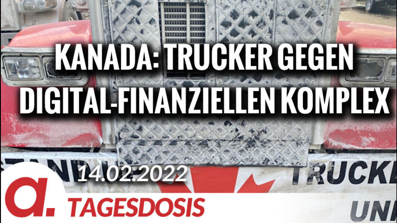 Kanada: Trucker gegen den digital-finanziellen Komplex | Von Ernst Wolff