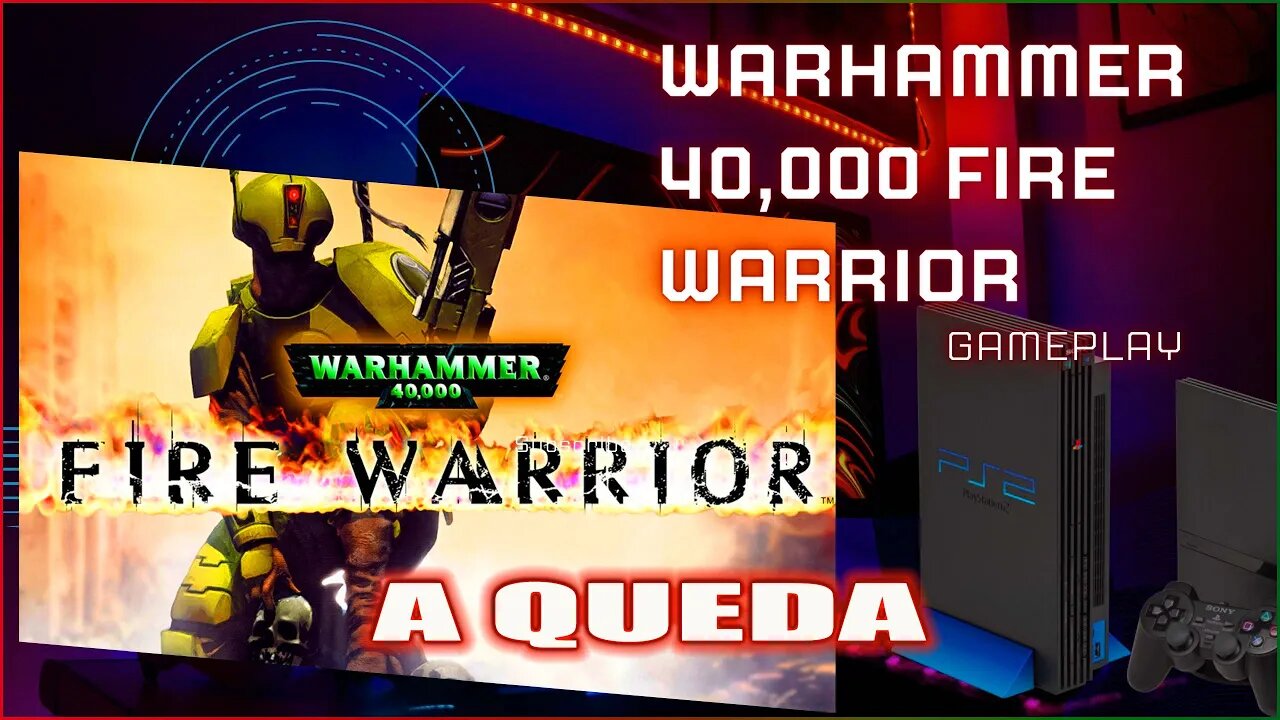 WARHAMMER FIRE WARRIOR PS2 A QUEDA