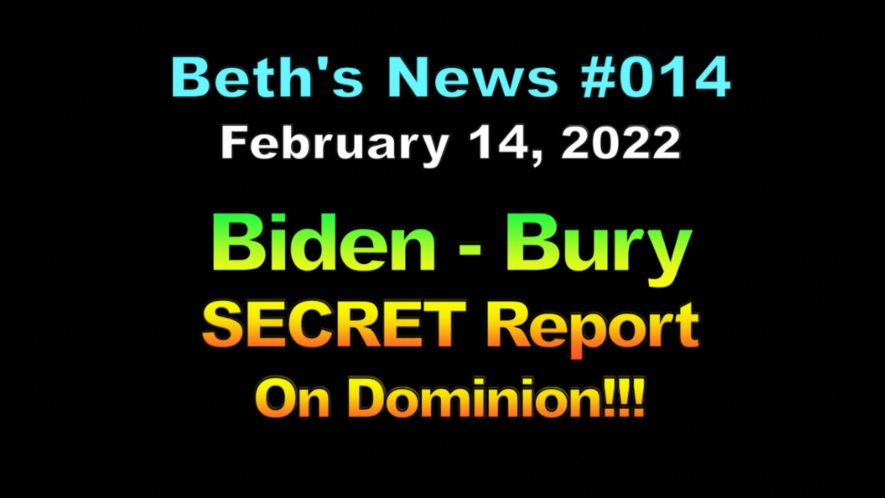 Beth’s News, Biden - Hide SECRET Report on Dominion, 3790