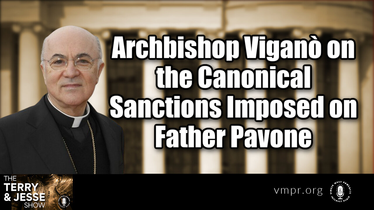 27 Dec 22, T&J: Archbishop Viganò on the Canonical Sanctions Imposed Against Father Pavone