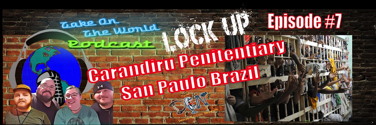 Take On The World: Lock Up - Carandiru Penitentiary, San Paulo Brazil