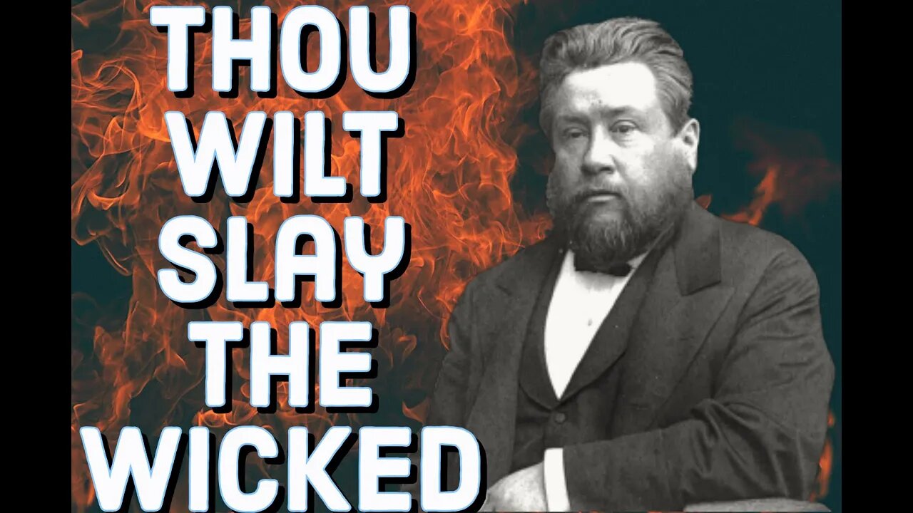 Surely Thou Wilt Slay the Wicked - Charles Spurgeon Sermon (C.H. Spurgeon) | Christian Audiobook