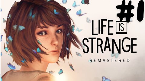 LIFE IS STRANGE REMASTERED - PS5 - Part 1