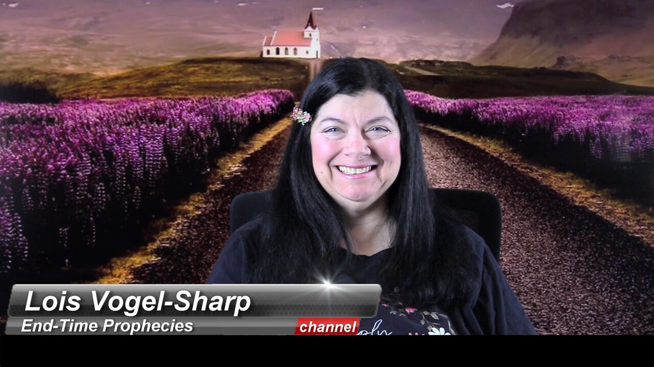 Prophecy - Texas Here We Come 3-31-2022 Lois Vogel-Sharp