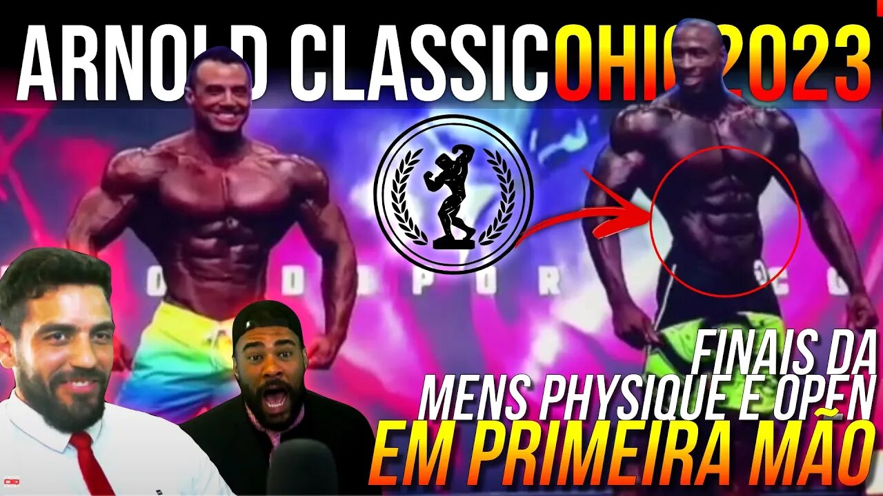 ARNOLD CLASSIC OHIO 2023 - FINAIS MENS PHYSIQUE E OPEN (sábado de NOITE)