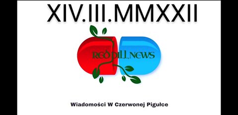 Red Pill News | Wiadomości W Czerwonej Pigułce 14.03.2022