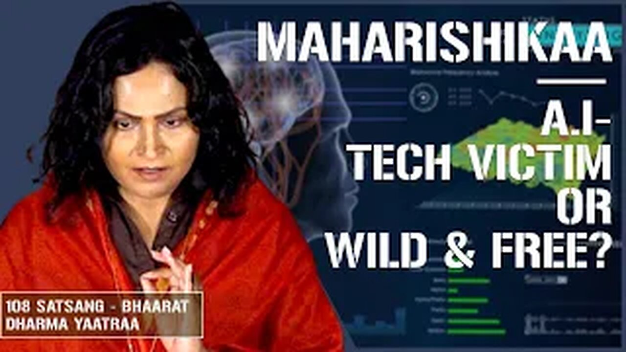 Maharishikaa | AI - Tech slave or wild and free?