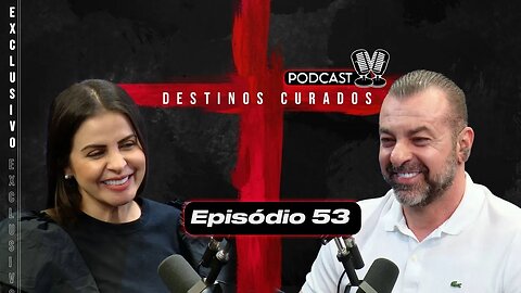 [REAPRESENTAÇÃO] Destinos Curados Podcast 🎙 Maurílio Ribeiro e Liliane Ribeiro #53