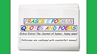 Funny news: Politicians are confused with counterfeit money! [Quotes and Poems]