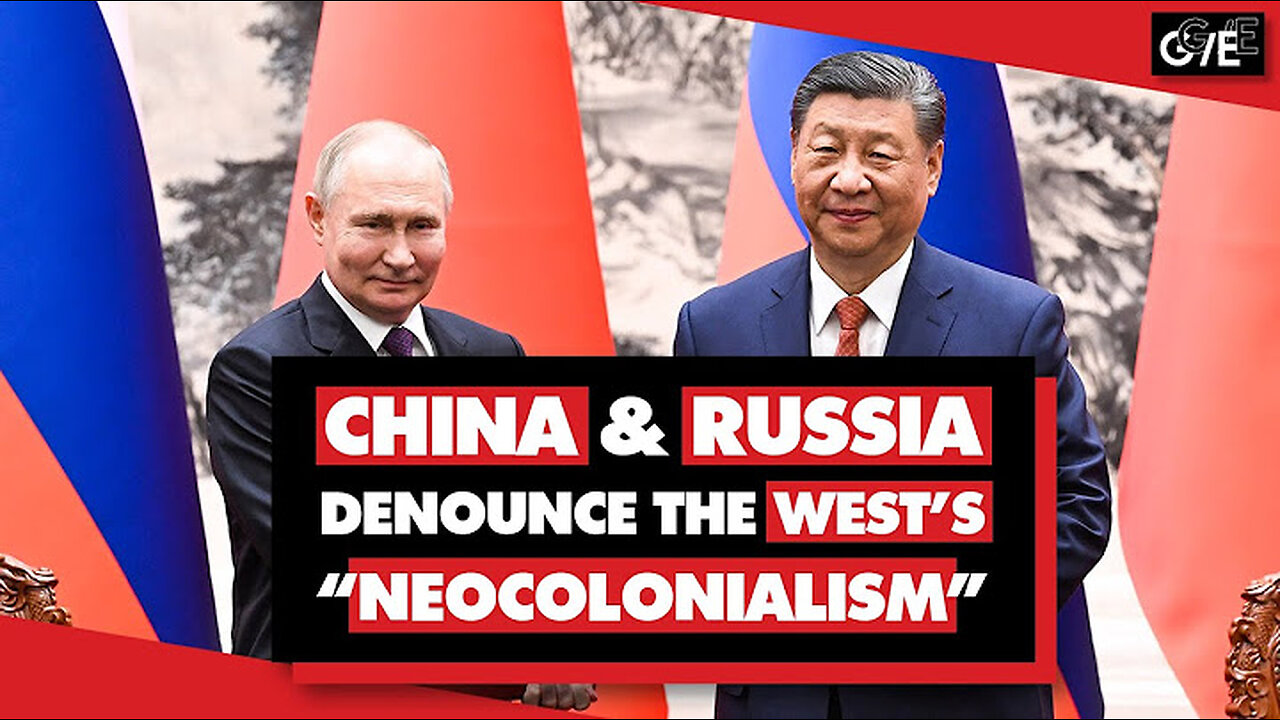 China & Russia Deepen Partnership, Denounce US - UK Imperialism, Dumping the Dollar