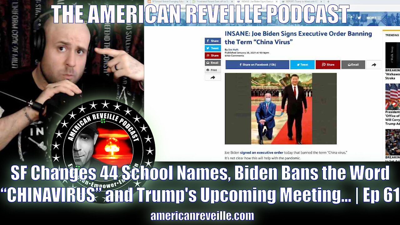 SF Changes 44 School Names, Biden Bans the Word “CHINAVIRUS” and Trump's Upcoming Meeting... | Ep 61