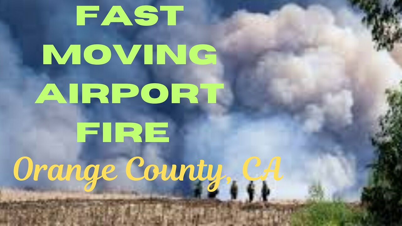 Massive Airport Fire Devastates Orange County, California