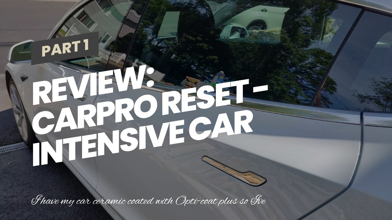 Review: CARPRO Reset - Intensive Car Shampoo Wash Perfect Partner to Nanotechnology Based Seala...