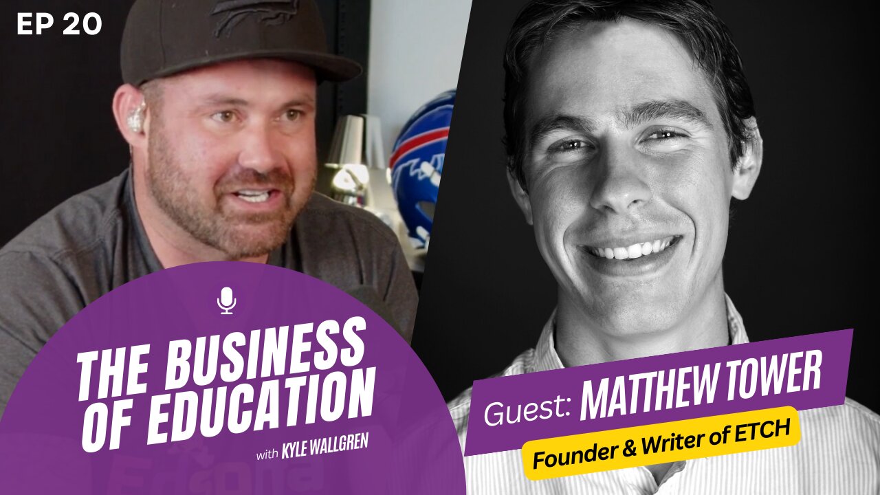 The Business of Education | S01E20 | Matthew Tower
