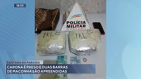 Santana do Paraíso: Carona é preso e duas barras de maconha são apreendidas.