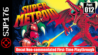 Super Metroid—Part 012—Uncut Non-commentated First-Time Playthrough