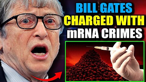 Judge Orders Bill Gates To Stand Trial For 'Murdering Millions' Via mRNA Jabs - 10/23/24.