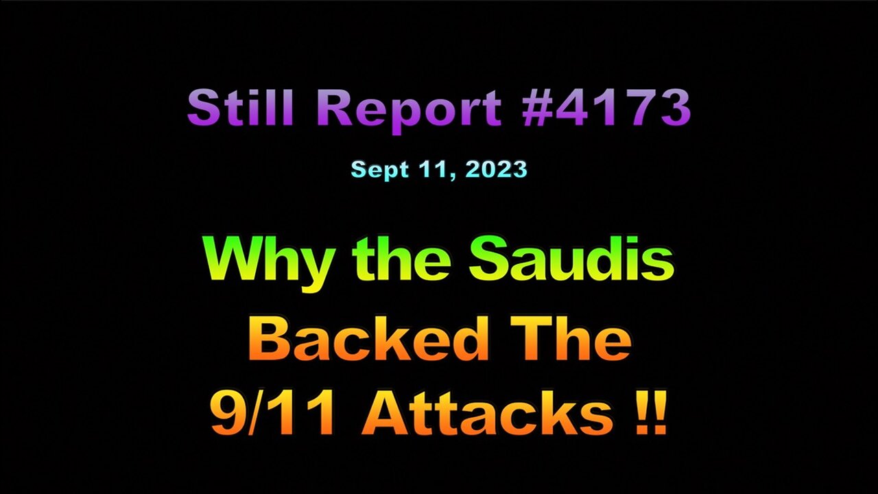 Why The Saudis Backed the 9/11 Attacks !!, 4173